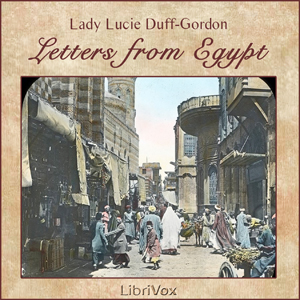Lucy Duff Gordon's Letters From Egypt
